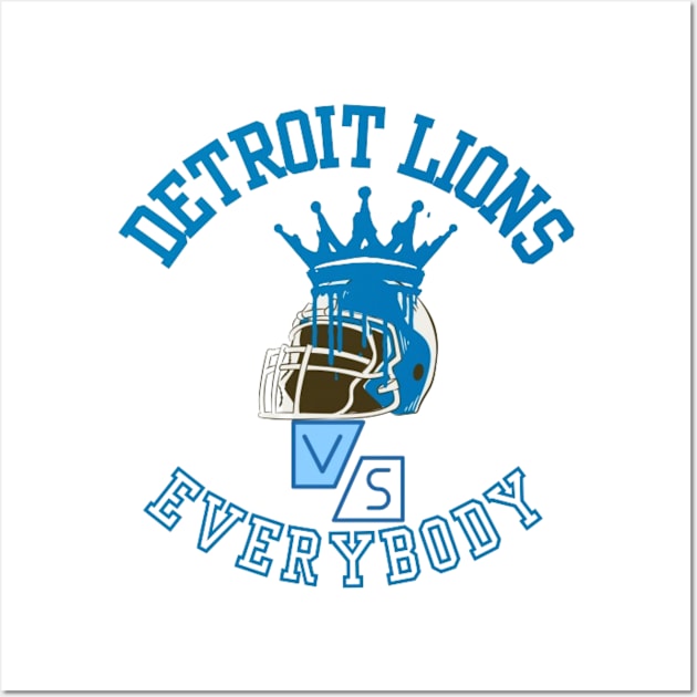 DETROIT LION VS EVERYBODY Wall Art by Alexander S.